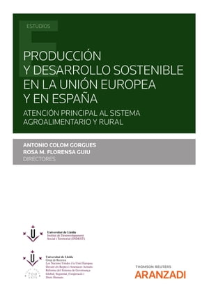 Producci?n y desarrollo sostenible en la Uni?n Europea y en Espa?a Atenci?n principal al sistema agroalimentario y rural