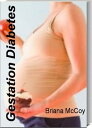 Gestation Diabetes Your Guide To Controlling Blood Sugars & Weight Gain by Learning Secrets About Pregnancy With Gestational Diabetes, Gestational Diabetes Levels, Blood Sugar Guidelines for Gestational Diabetes