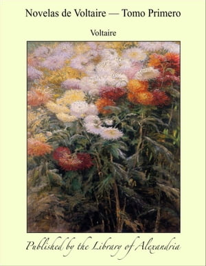 Novelas de Voltaire ー Tomo Primero