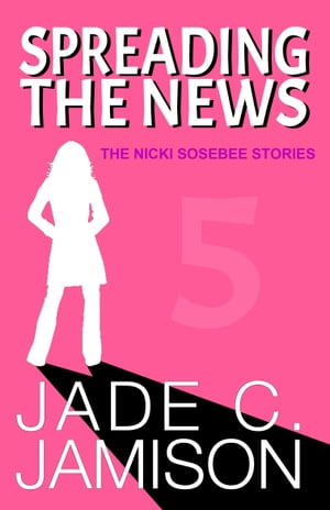 Spreading the News【電子書籍】[ Jade C. Jamison ]