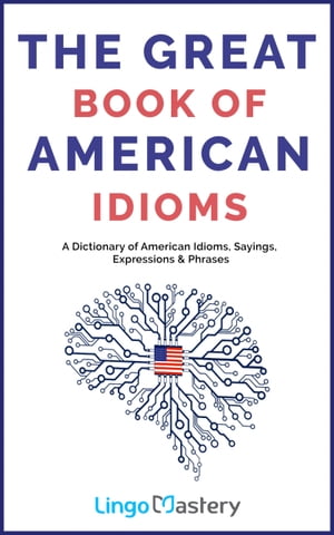 The Great Book of American Idioms