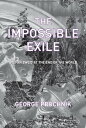 The Impossible Exile Stefan Zweig at the End of the World【電子書籍】[ George Prochnik...