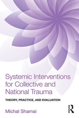 Systemic Interventions for Collective and National Trauma