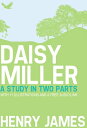 Daisy Miller: A Study in Two Parts with 11 illus