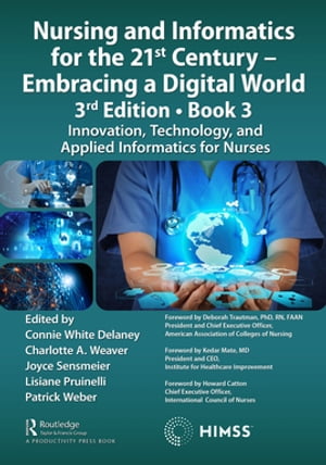 Nursing and Informatics for the 21st Century - Embracing a Digital World, 3rd Edition, Book 3