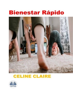 Bienestar R?pido【電子書籍】[ Celine Clair