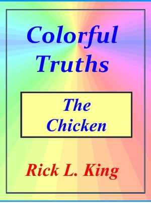 Colorful Truths: The Chicken