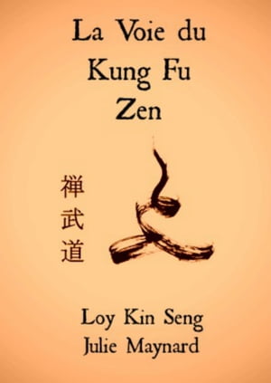 La Voie Du Kung Fu Zen