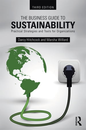 The Business Guide to Sustainability Practical Strategies and Tools for Organizations