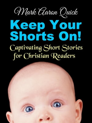 Keep Your Shorts On!【電子書籍】[ Mark Aar