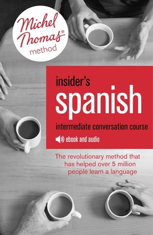 ŷKoboŻҽҥȥ㤨Insider's Spanish: Intermediate Conversation Course (Learn Spanish with the Michel Thomas Method Enhanced EbookŻҽҡ[ Virginia Catmur ]פβǤʤ6,730ߤˤʤޤ