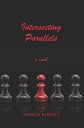 Intersecting Parallels【電子書籍】 Pamelia Barratt