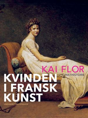 Kvinden i fransk kunstŻҽҡ[ Kai Flor ]