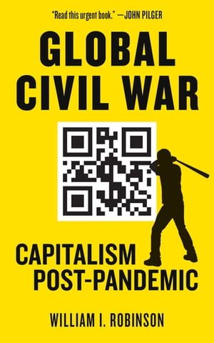 Global Civil War Capitalism Post-Pandemic