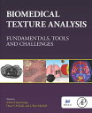 Biomedical Texture Analysis Fundamentals, Tools and Challenges