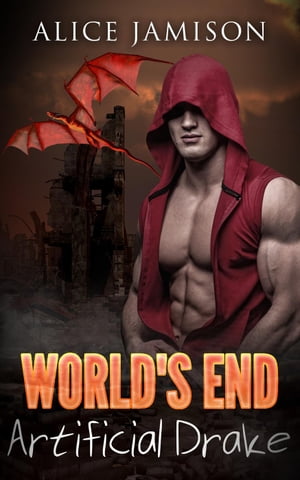 ŷKoboŻҽҥȥ㤨Worlds End: Artificial Drake Book 2 World's End, #2Żҽҡ[ Alice Jamison ]פβǤʤ150ߤˤʤޤ