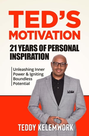 Ted's Motivation: 21 Years of Personal Inspiration