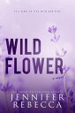 Wildflower The Alaskan Wildflowers, #1【電子