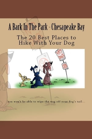 A Bark In The Park-Chesapeake Bay: The 20 Best Places To Hike With Your Dog