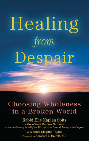 Healing from Despair: Choosing Wholeness in a Broken World