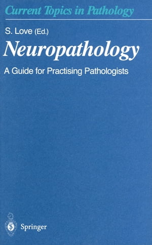 Neuropathology A Guide for Practising Pathologists