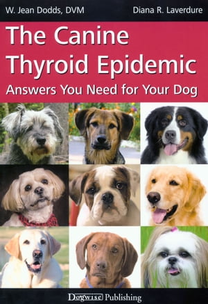 ŷKoboŻҽҥȥ㤨THE CANINE THYROID EPIDEMIC ANSWERS YOU NEED FOR YOUR DOGŻҽҡ[ W. Jean Dodds ]פβǤʤ1,236ߤˤʤޤ