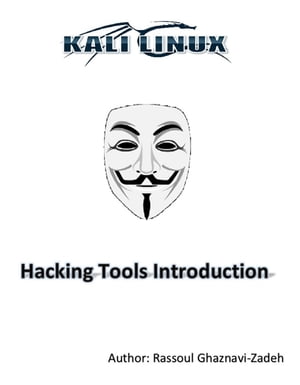 Kali Linux Hacking Tools IntroductionŻҽҡ[ Rassoul Ghaznavi-Zadeh ]