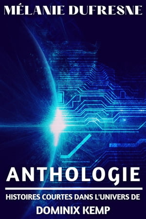 Anthologie - Histoires courtes dans l'univers de Dominix Kemp