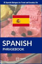Spanish Phrasebook 35 Spanish Dialogues for Travel and Everyday Life【電子書籍】