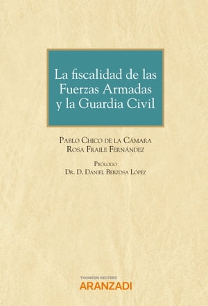 La fiscalidad de las Fuerzas Armadas y la Guardia CivilŻҽҡ[ Pablo Chico de la C?mara ]