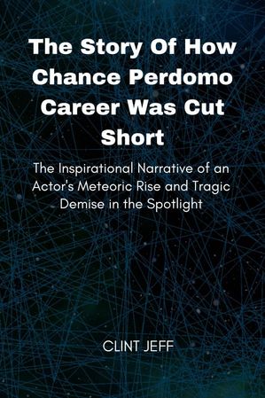 The Story Of How Chance Perdomo Career Was Cut S