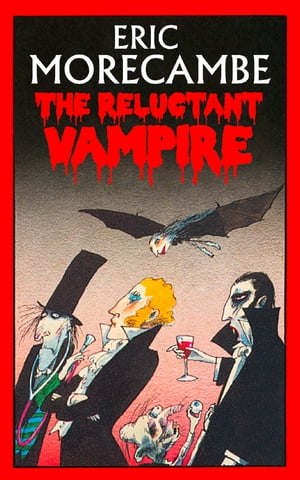 The Reluctant Vampire (The Reluctant Vampire, Book 1)