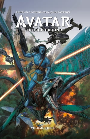 Avatar: The High Ground Volume 3【電子書籍】[ Sherri L. Smith ]