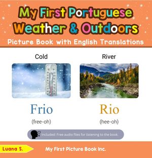 My First Portuguese Weather & Outdoors Picture Book with English Translations