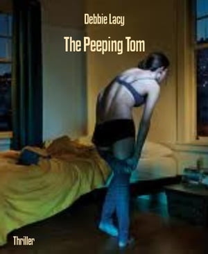 ŷKoboŻҽҥȥ㤨The Peeping TomŻҽҡ[ Debbie Lacy ]פβǤʤ738ߤˤʤޤ