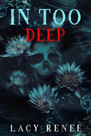 ŷKoboŻҽҥȥ㤨In Too DeepŻҽҡ[ Lacy Renee ]פβǤʤ600ߤˤʤޤ