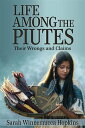 Life Among the Piutes: Their Wrongs and Claims