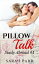 Pillow Talk (Contemporary Erotic Romance) Study Abroad, #1【電子書籍】[ Sarah Q. Parr ]