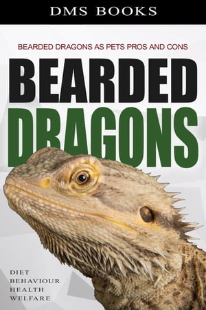 Bearded Dragons as Pets Pros and Cons