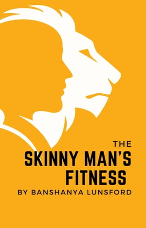 The Skinny Man's Fitness