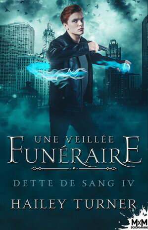 Une veill?e fun?raire Dette de sang, T4【電子書籍】[ Hailey Turner ]