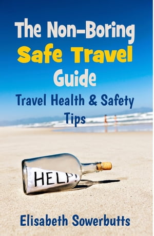 The Non-Boring Safe Travel Guide