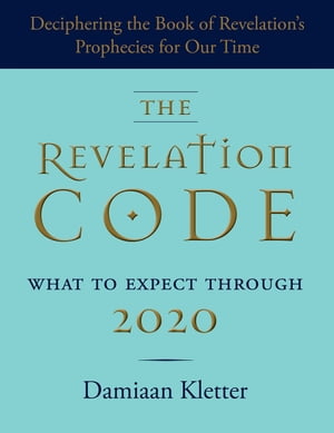 The Revelation Code: What to Expect Through 2020