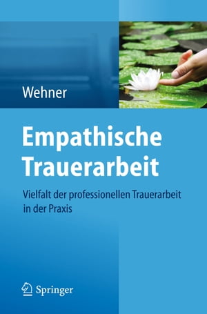 Empathische Trauerarbeit