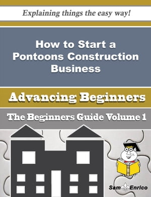 How to Start a Pontoons Construction Business (Beginners Guide)