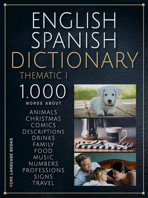 ŷKoboŻҽҥȥ㤨English Spanish Dictionary Thematic I 1.000 Spanish English words with Bilingual Text in Thematic Categories, to learn Spanish vocabulary fasterŻҽҡ[ YORK Language Books ]פβǤʤ1,212ߤˤʤޤ