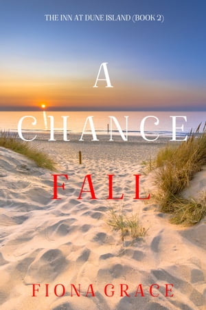 A Chance Fall (The Inn at Dune IslandーBook Two)