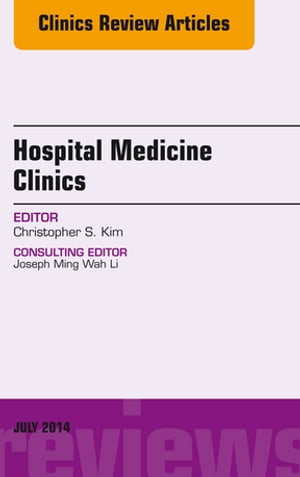 Volume 3, Issue 3, An Issue of Hospital Medicine Clinics, E-Book