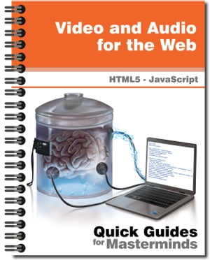 Video and Audio for the Web Learn how to play video and audio in your website with HTML5 and JavaScript【電子書籍】[ J.D Gauchat ]