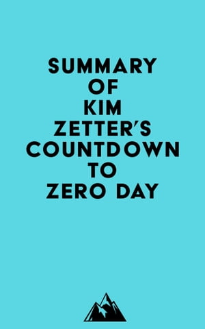 Summary of Kim Zetter's Countdown to Zero DayŻҽҡ[ ? Everest Media ]